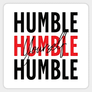 Humble Yourself Magnet